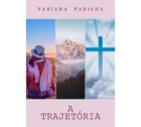 A Trajetória (ebook)