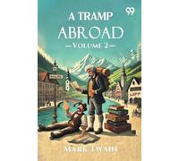 A Tramp Abroad: Volume 2