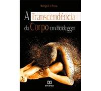 A Transcendência Do Corpo Em Heidegger (ebook)