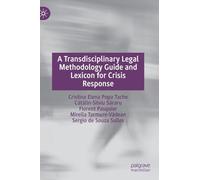 A Transdisciplinary Legal Methodology Guide and Lexicon for Crisis Response