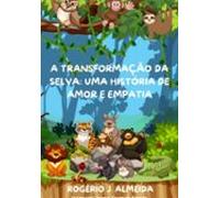 A Transformação Da Selva (ebook)