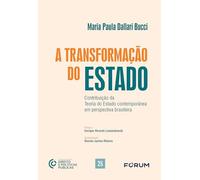 A transformação do Estado: contribuição da teoria do Estado contemporânea em perspectiva brasileira