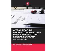 A Transição Da Perspectiva Marxista Para a Perspectiva Liberal Lockeana: CASO VENEZUELA 2026