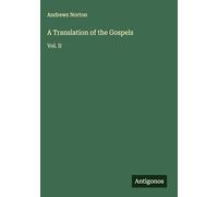 A Translation of the Gospels: Vol. II