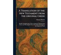 A Translation of the New Testament From the Original Greek