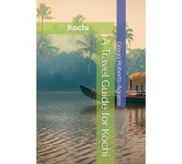 A Travel Guide for Kochi: Panache Kochi (Asia with Panache)