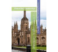 A Traveler’s Guide to Cambridge: Panache Cambridge (Panache Travel Guides with Pictures)