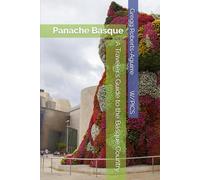 A Traveler’s Guide to the Basque Country: Panache Basque (Panache Travel Guides with Pictures)