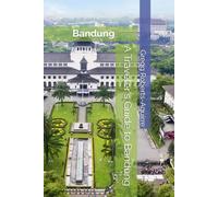 A Traveler's Guide to Bandung: Panache Bandung (Asia with Panache)