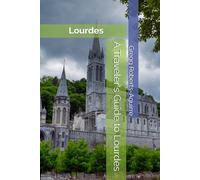 A Traveler's Guide to Lourdes: Panache Lourdes (Europe with Panache)