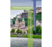 A Traveler's Guide to Salzburg and Innsbruck: Panache Salzburg & Innsbruck (Europe with Panache)