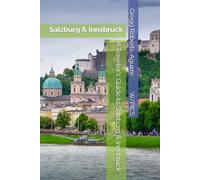 A Traveler's Guide to Salzburg & Innsbruck: Salzburg & Innsbruck (Panache Travel Guides with Pictures)