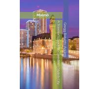 A Traveler's Guide to Sweden's Stylish City: Panache Malmö: Panache Malmö (Europe with Panache)