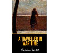A Traveller in War-Time