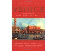 A Traveller's Companion to Venice by John Julius Norwich (2002-09-01)