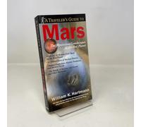 A Traveller's Guide to Mars: The Mysterious Landscapes of the Red Planet