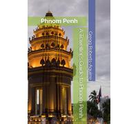 A Traveller's Guide to Phnom Penh: Panache Phnom Penh (Asia with Panache)