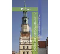 A Traveller's Guide to Poznan: Panache Poznan (Europe with Panache)