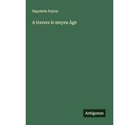 A travers le moyen Àge