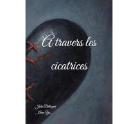 À travers les cicatrices