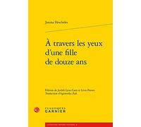 A travers les yeux d'une fille de douze ans (Litterature, Histoire, Politique, 26)