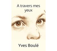 A travers mes yeux
