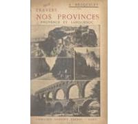 À Travers Nos Provinces : Provence Et Languedoc (ebook)