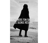 À travers ton sourire, le silence résonne