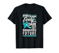A través de Cada Pasado Oscuro Hay un Futuro más Brillante TEPT Camiseta