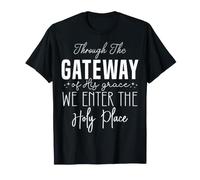 A través de la Gracia, ENTRAMOS al Lugar Santo Camiseta