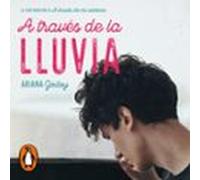A Través De La Lluvia (edición Revisada Por La Autora) (Trilogía Hermanos Hidalgo 3)