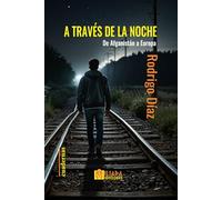 A través de la noche: De Afganistán a Europa