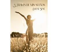 A través de mis sueños: Basado en hechos reales