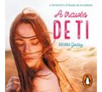 A Través De Ti (edición Revisada Por La Autora) (Trilogía Hermanos Hidalgo 2)
