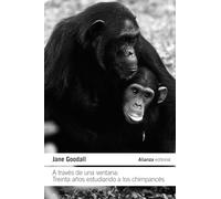 A Traves De Una Ventana: Treinta Años Estudiando A Los Chimpances