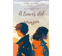 A TRAVÉS DEL CORAZÓN