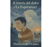A través del dolor: la esperanza