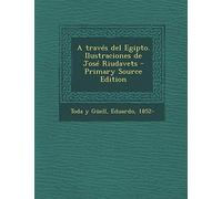 A través del Egipto. Ilustraciones de José Riudavets