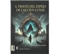 A Traves Del Espejo De Las Cien Lunas