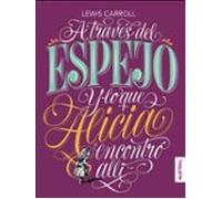 A través del espejo y lo que Alicia encontró allí