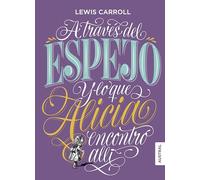A través del espejo y lo que Alicia encontró allí (Austral Intrépida)