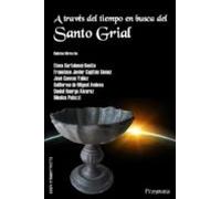 A Través Del Tiempo En Busca Del Santo Grial (ebook)