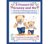 A Treasure for Granny and Me: The Perfect Keepsake Book of A-Z Fun Adventures: A Thoughtful Grandmother Gift from a Loving Grandchild (Mother's Day)