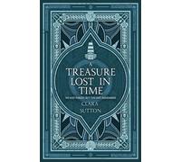 A Treasure Lost in Time: A World Of Lost Magic: Book 3