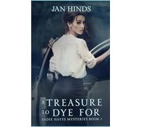 A Treasure to Dye For (Sadie Hayes Mysteries)