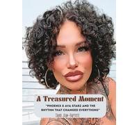 A Treasured Moment: “Phoenix & Ava Starz and the Rhythm That Changed Everything”