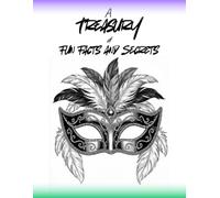 A Treasury of Fun Facts and Secrets: New Orleans Mardi Gras