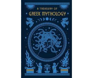 A Treasury of Greek Mythology (Barnes & Noble Collectible Editions)