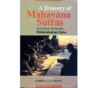 A Treasury of Mahayana Sutras: Selections from the Maharatnakuta Sutra: Selections from the Mahāratnakūta Sūtra
