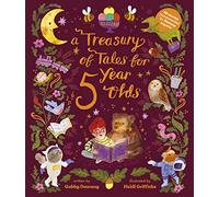 A Treasury of Tales for Five-Year-Olds: 40 stories recommended by literary experts
